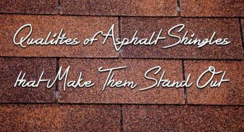 4 Qualities of Asphalt Shingles that Make Them Stand Out