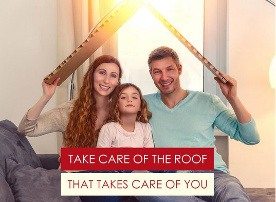 Take Care of the Roof That Takes Care of You