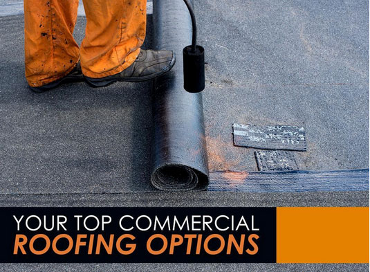 Your Top Commercial Roofing Options