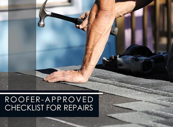Roofer-Approved Checklist for Repairs