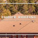 Choice Roofing From the Choice Roof Contractor Group