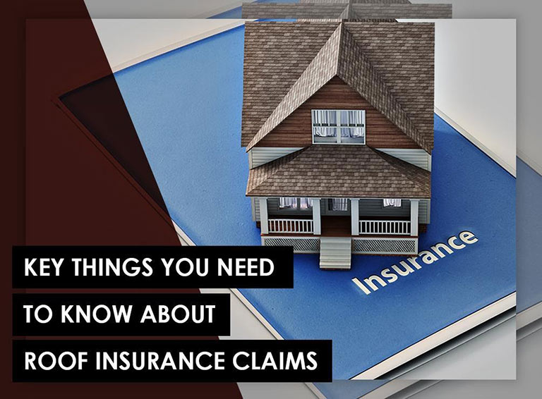 Key Things You Need to Know about Roof Insurance Claims