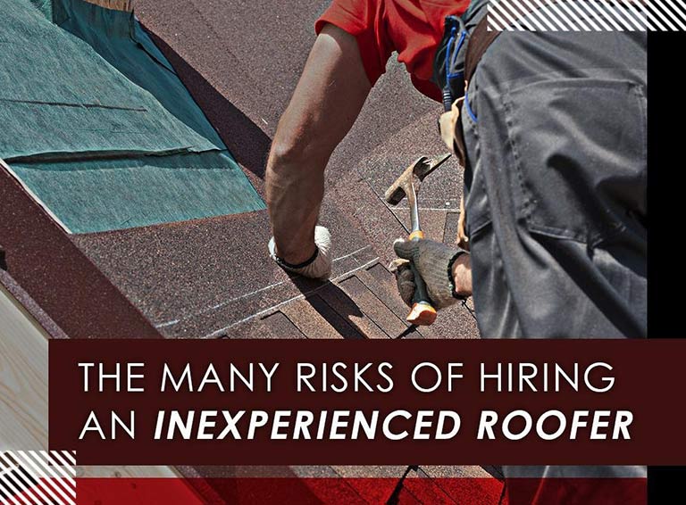 The Many Risks of Hiring an Inexperienced Roofer