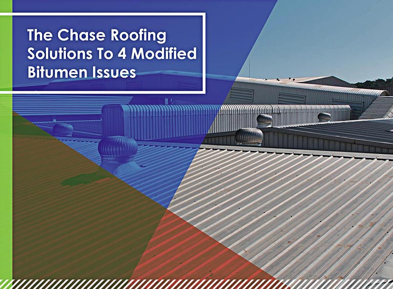 The Chase Roofing Solutions To 4 Modified Bitumen Issues