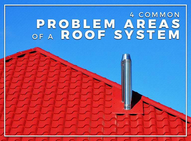 4 Common Problem Areas of a Roof System