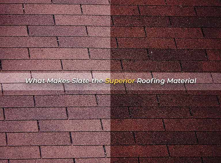 What Makes Slate the Superior Roofing Material