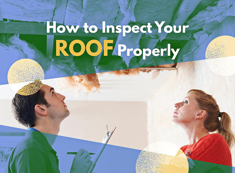 How to Inspect Your Roof Properly