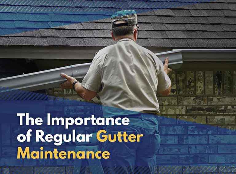 The Importance of Regular Gutter Maintenance