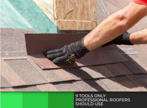 9 Tools Only Professional Roofers Should Use