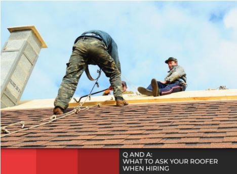 Q and A: What to Ask Your Roofer When Hiring