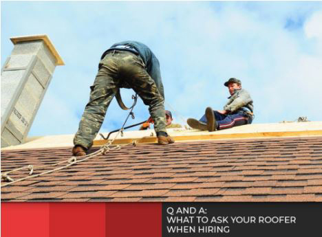 Q and A: What to Ask Your Roofer When Hiring