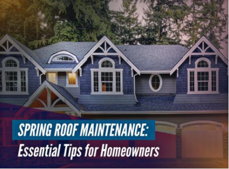 Spring Roof Maintenance: Essential Tips for Homeowners
